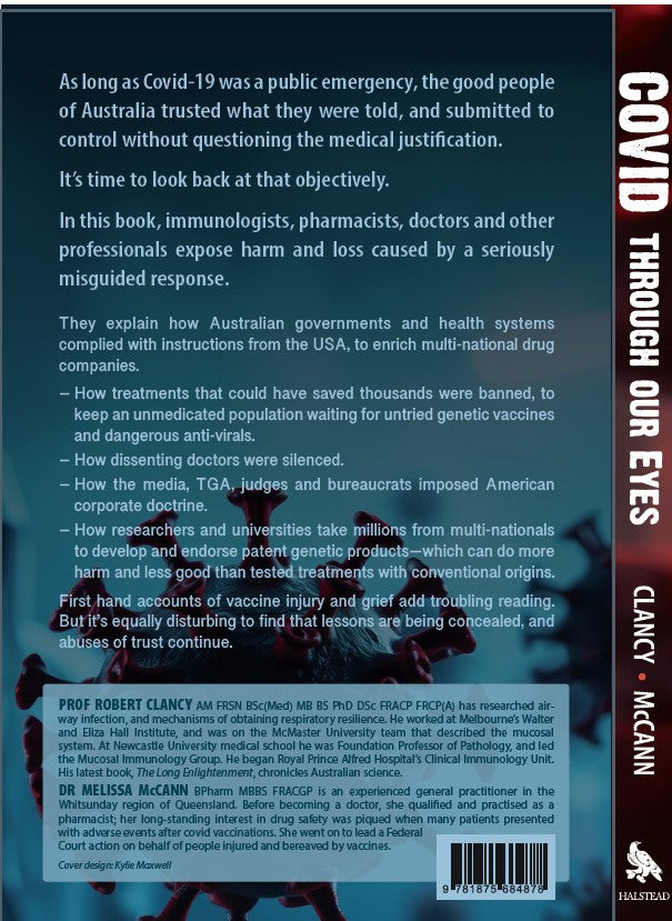 Covid Through Our Eyes - An Australian Story of Mistakes, Mistreatment and Misinformation